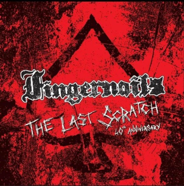 FINGERNAILS - The Last Scratch (40th Anniversary) CD